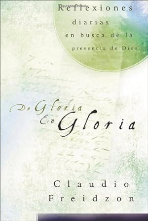 Imagen del vendedor de De gloria en gloria (Spanish Edition) by Freidzon, Claudio [Paperback ] a la venta por booksXpress