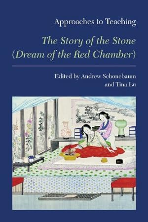 Seller image for Approaches to Teaching the Story of the Stone (Dream of the Red Chamber) (Approaches to Teaching World Literature) [Soft Cover ] for sale by booksXpress