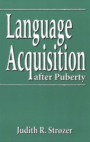 Seller image for Language Acquisition after Puberty (Georgetown Studies In Romance) by Strozer, Judith R. [Paperback ] for sale by booksXpress