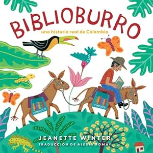 Seller image for Biblioburro (Spanish Edition): Una historia real de Colombia by Winter, Jeanette [Hardcover ] for sale by booksXpress