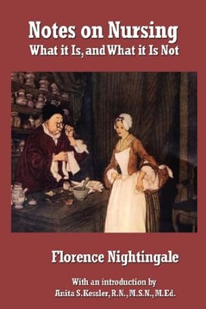 Seller image for Notes on Nursing: What It Is, and What It Is Not by Nightingale, Florence, Kessler R. N. M. S. N. M. Ed, Anita S. [Hardcover ] for sale by booksXpress