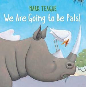 Seller image for We Are Going to Be Pals! by Teague, Mark [Hardcover ] for sale by booksXpress