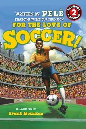 Image du vendeur pour For the Love of Soccer! mis en vente par GreatBookPrices