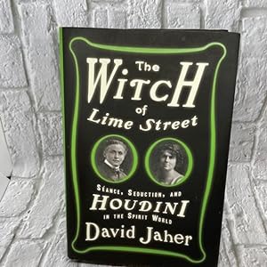Imagen del vendedor de The Witch of Lime Street: Sance, Seduction, and Houdini in the Spirit World a la venta por For the Love of Used Books