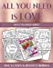 Seller image for New Coloring Books (All You Need is Love): This book has 40 coloring sheets that can be used to color in, frame, and/or meditate over: This book can be photocopied, printed and downloaded as a PDF [Soft Cover ] for sale by booksXpress