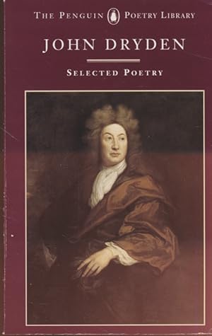 Bild des Verkufers fr Dryden: Selected Poetry (Penguin Poetry Library) zum Verkauf von Fundus-Online GbR Borkert Schwarz Zerfa
