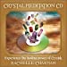 Immagine del venditore per Crystal Meditations CD: Awaken to the Magic and healing energy of Crystals [Audio Book (CD) ] venduto da booksXpress