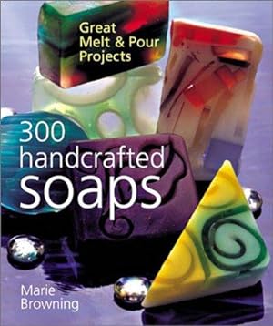 Bild des Verkufers fr 300 HANDCRAFTED SOAPS zum Verkauf von WeBuyBooks
