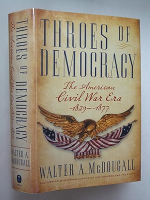 Throes of Democracy: The American Civil War Era 1829-1877