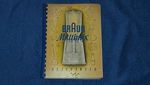 BRAUN Multimix die moderne Vielzweckmaschine. Rezeptbuch.