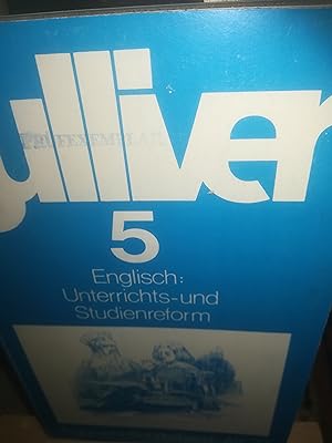 Bild des Verkufers fr Gulliver 5, Englisch: Unterrichts- und Studienreform zum Verkauf von Verlag Robert Richter