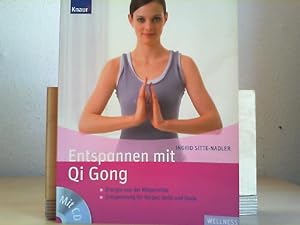Entspannen mit Qi Gong: Energie aus der Körpermitte Entspannung für Körper, Geist und Seele. Mit ...
