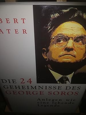 Bild des Verkufers fr Die 24 Geheimnisse des George Soros, Anlegen wie eine lebende Legende zum Verkauf von Verlag Robert Richter