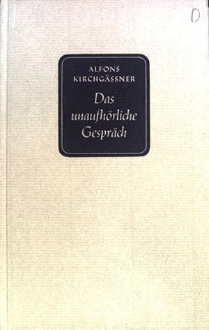 Seller image for Das unaufhrliche Gesprch. Aus einem geistlichen Tagebuch. for sale by books4less (Versandantiquariat Petra Gros GmbH & Co. KG)