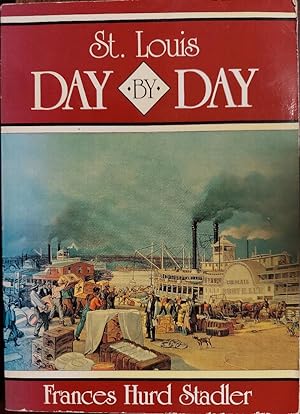 Seller image for St Louis Day By Day for sale by The Book House, Inc.  - St. Louis