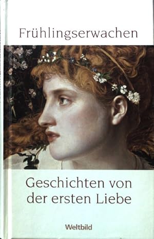 Bild des Verkufers fr Frhlingserwachen. Geschichten der ersten Liebe. zum Verkauf von books4less (Versandantiquariat Petra Gros GmbH & Co. KG)