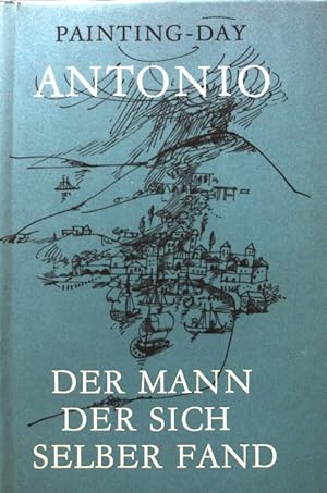 Seller image for Antonio der Mann, der sich selber fand. for sale by books4less (Versandantiquariat Petra Gros GmbH & Co. KG)