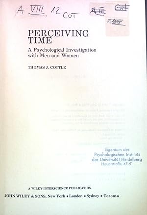 Seller image for Perceiving Time: A Psychological Investigation with Men and Women. A Wiley-Interscience Publication for sale by books4less (Versandantiquariat Petra Gros GmbH & Co. KG)
