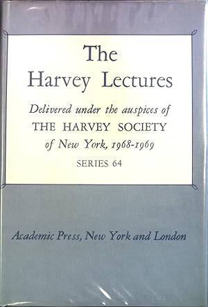 Imagen del vendedor de The Harvey Lectures Delivered under the Auspices of the Harvey Society of New York 1968-1969. Series 64 a la venta por books4less (Versandantiquariat Petra Gros GmbH & Co. KG)