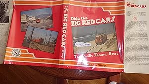 Image du vendeur pour Ride the Big Red Cars: The Pacific Electric Story IN COLOR Red Pictorial DUSTJACKET, SIGNED BY AUTHOR SPENCER CRUMP ON TITLE PG. Takes it's Name from famous Slogan of Pacific Electric, WHOSE COMFORTABLE & SPEEDY INTERURBANS Linked Southern California s Mountains, mis en vente par Bluff Park Rare Books