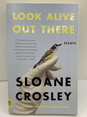 Seller image for Look Alive Out There: Essays for sale by Stories & Sequels