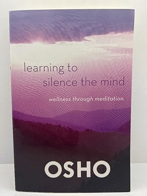 Bild des Verkufers fr Learning to Silence the Mind: Wellness Through Meditation zum Verkauf von Stories & Sequels