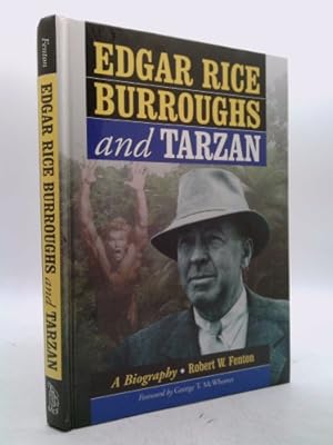 Bild des Verkufers fr Edgar Rice Burroughs and Tarzan: A Biography of the Author and His Creation zum Verkauf von ThriftBooksVintage
