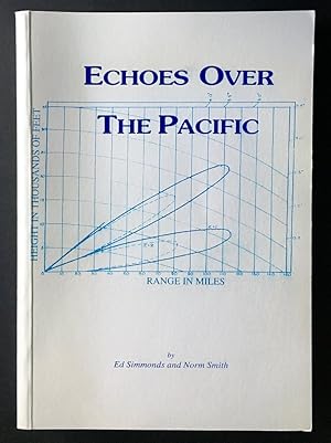 Imagen del vendedor de Echoes Over the Pacific: An Overview of Allied Air Warning Radar in the Pacific From Pearl Harbor to the Philippines Campaign by Ed Simmonds and Norm Smith a la venta por Book Merchant Bookstore