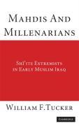 Seller image for Mahdis and Millenarians: Shi\ ite Extremists in Early Muslim Iraq for sale by moluna