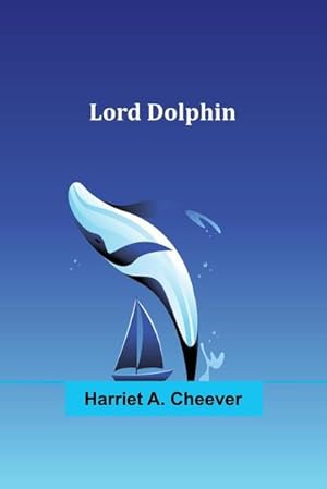 Seller image for Lord Dolphin for sale by AHA-BUCH GmbH