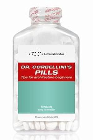 Seller image for Dr Corbellini's Pills: Tips for Architecture Beginners for sale by Smartbuy