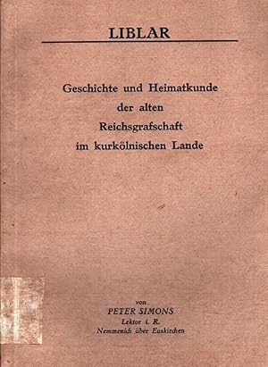 Liblar - Geschichte und Heimatkunde der alten Reichsgrafschaft im kurkölnischen Lande