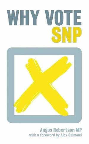 Immagine del venditore per Why Vote SNP venduto da WeBuyBooks