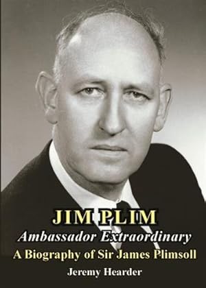 Seller image for JIM PLIM Ambassador Extraordinary: A Biography of Sir James Plimsoll for sale by GreatBookPricesUK