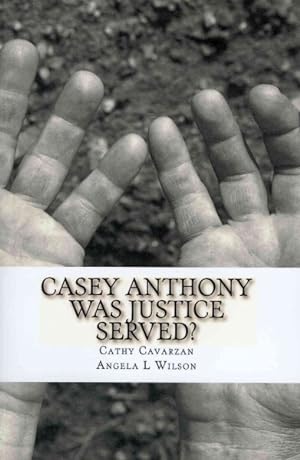 Seller image for Casey Anthony : Was Justice Served? for sale by GreatBookPricesUK