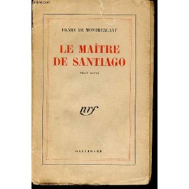 Bild des Verkufers fr Le matre de Santiago Montherlant 2023-1175 Gallimard Correct XX zum Verkauf von Des livres et nous