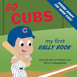 Seller image for Go Cubs Rally Bk (Bookbook - Detail Unspecified) for sale by BargainBookStores
