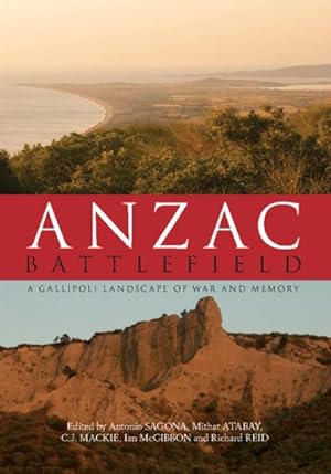 Seller image for Anzac Battlefield : A Gallipoli Landscape of War and Memory for sale by GreatBookPricesUK