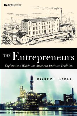 Seller image for The Entrepreneurs: Explorations Within the American Business Tradition (Paperback or Softback) for sale by BargainBookStores