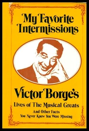 Seller image for MY FAVORITE INTERMISSIONS for sale by W. Fraser Sandercombe