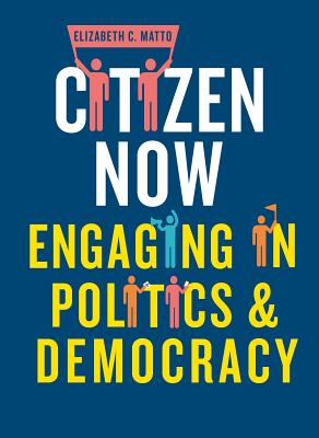 Image du vendeur pour Citizen Now: Engaging in Politics and Democracy (Paperback or Softback) mis en vente par BargainBookStores