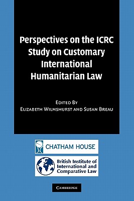 Seller image for Perspectives on the Icrc Study on Customary International Humanitarian Law (Paperback or Softback) for sale by BargainBookStores