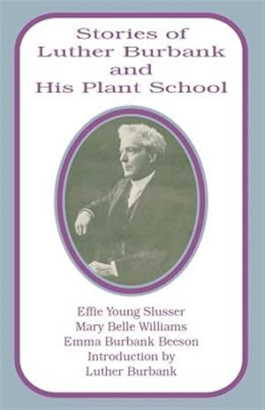 Seller image for Stories of Luther Burbank and His Plant School for sale by GreatBookPricesUK