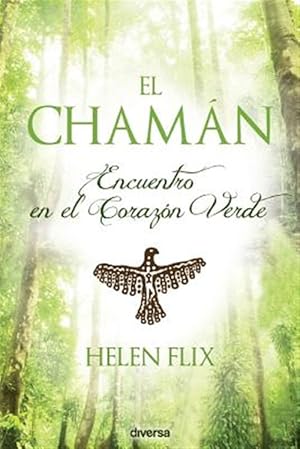 Imagen del vendedor de El Chaman: Encuentro En El Corazon Verde -Language: spanish a la venta por GreatBookPricesUK