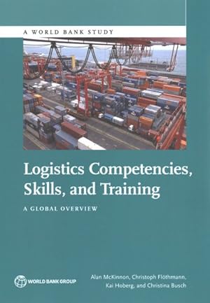 Imagen del vendedor de Logistics Competences, Skills, and Training : A Global Overview a la venta por GreatBookPricesUK