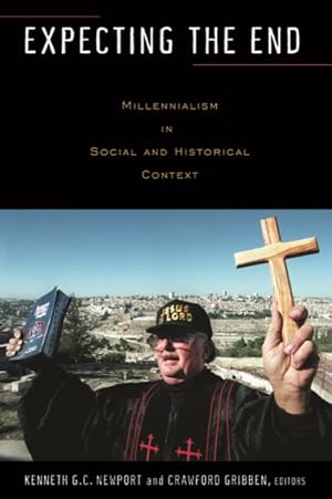 Bild des Verkufers fr Expecting the End : Millennialism in Social And Historical Context zum Verkauf von GreatBookPricesUK