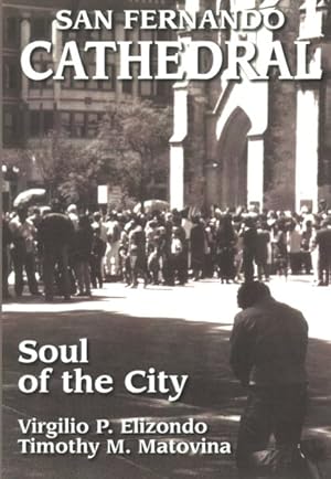 Immagine del venditore per San Fernando Cathedral : Soul of the City venduto da GreatBookPricesUK