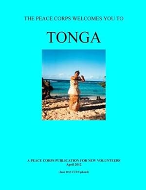 Image du vendeur pour Tonga; the Peace Corps Welcomes You to Tonga mis en vente par GreatBookPrices