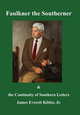Bild des Verkufers fr Faulkner the Southerner and the Continuity of Southern Letters (Hardback or Cased Book) zum Verkauf von BargainBookStores