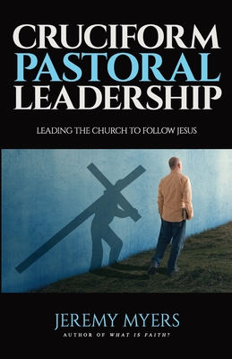 Seller image for Cruciform Pastoral Leadership: Leading the Church to Follow Jesus (Paperback or Softback) for sale by BargainBookStores